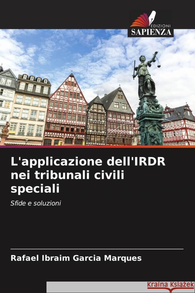 L'applicazione dell'IRDR nei tribunali civili speciali Garcia Marques, Rafael Ibraim 9786206392958 Edizioni Sapienza - książka