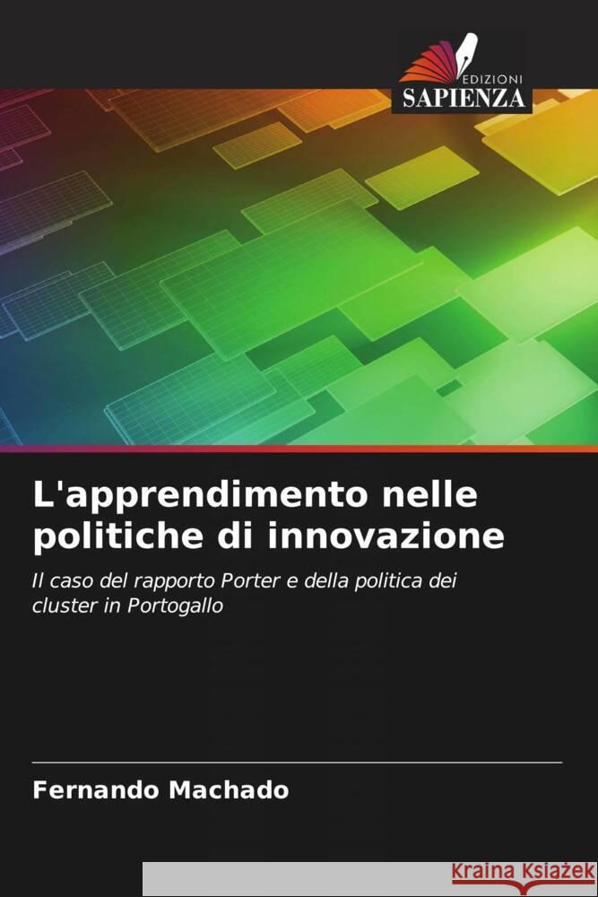 L'apprendimento nelle politiche di innovazione Fernando Machado 9786207062928 Edizioni Sapienza - książka