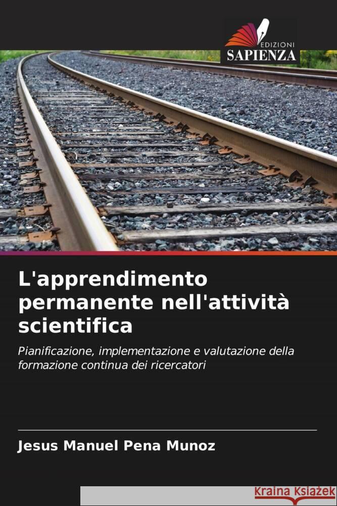 L'apprendimento permanente nell'attività scientifica Peña Muñoz, Jesús Manuel 9786206409557 Edizioni Sapienza - książka