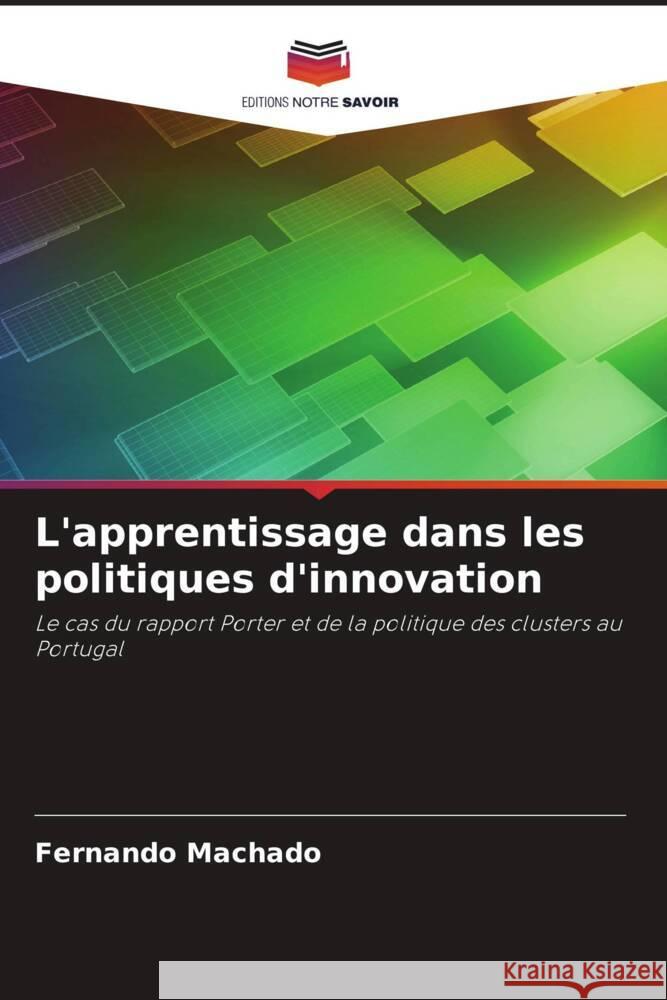 L'apprentissage dans les politiques d'innovation Fernando Machado 9786207062881 Editions Notre Savoir - książka