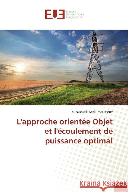 L'approche orientée Objet et l'écoulement de puissance optimal Abdelmoumene, Messaoudi 9786131508028 Éditions universitaires européennes - książka