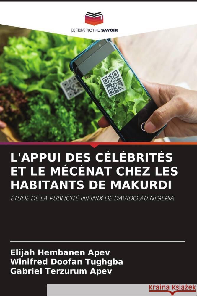 L'Appui Des C?l?brit?s Et Le M?c?nat Chez Les Habitants de Makurdi Elijah Hembanen Apev Winifred Doofan Tughgba Gabriel Terzurum Apev 9786208146597 Editions Notre Savoir - książka