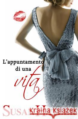 L'appuntamento di una vita Susan Hatler 9781791890735 Independently Published - książka