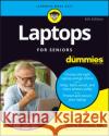 Laptops For Seniors For Dummies Faithe (Computer Support Technician and Trainer) Wempen 9781394152162 John Wiley & Sons Inc