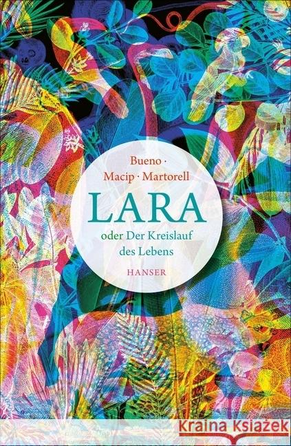 Lara oder Der Kreislauf des Lebens Bueno, David; Macip, Salvador; Martorell, Eduard 9783446254770 Hanser - książka