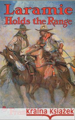 Laramie Holds the Range Frank H. Spearman James Reynolds 9781889439044 Paper Tiger (NJ) - książka