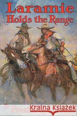 Laramie Holds the Range Frank H. Spearman James Reynolds 9781889439105 Paper Tiger (NJ) - książka