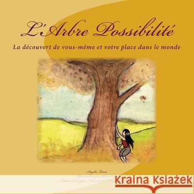 L'Arbre Possibilité: La découvert de vous-même et votre place dans le monde Oates, India 9781514257401 Createspace - książka