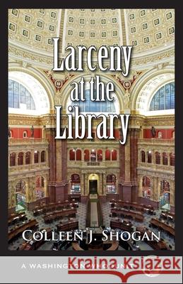 Larceny at the Library Colleen Shogan 9781603818353 Camel Press - książka