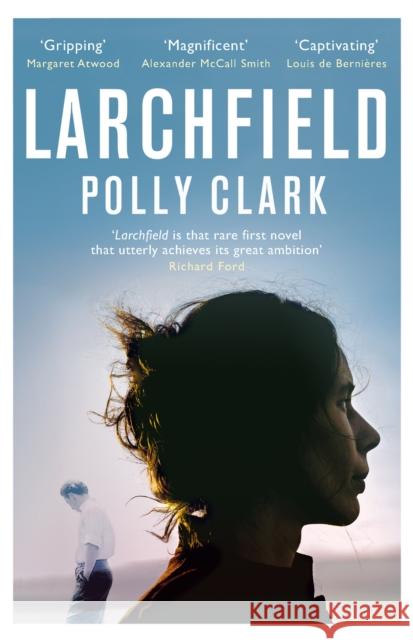 Larchfield: The moving, gripping and wonderful debut about finding human connection N/a Polly Clark 9781786481955 Quercus Publishing - książka