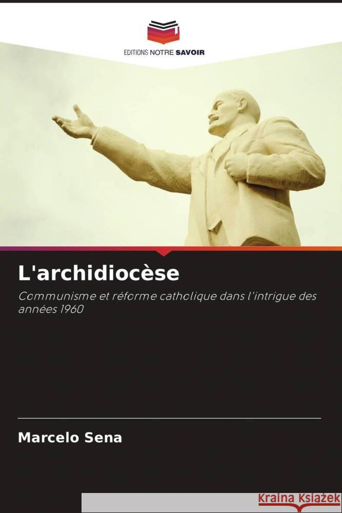 L'archidiocèse Sena, Marcelo 9786208379599 Editions Notre Savoir - książka