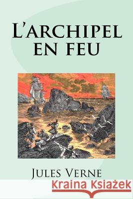 L'archipel en feu Saguez, Edinson 9781537203836 Createspace Independent Publishing Platform - książka