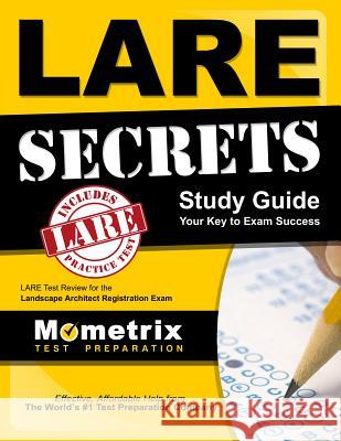 Lare Secrets Study Guide: Lare Test Review for the Landscape Architect Registration Exam Lare Exam Secrets Test Prep Team 9781609719821 Mometrix Media LLC - książka
