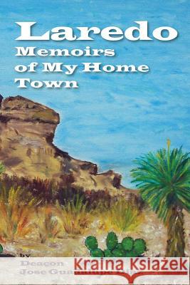 Laredo - Memoirs of My Home Town Jose Guadalupe Diaz 9780934955317 Watercress Press - książka