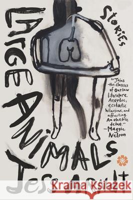 Large Animals: Stories Jess Arndt 9781936787487 Catapult - książka
