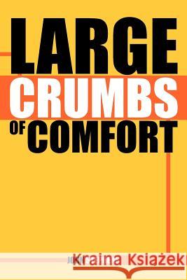 Large Crumbs of Comfort John Stephens 9781479715749 Xlibris Corporation - książka