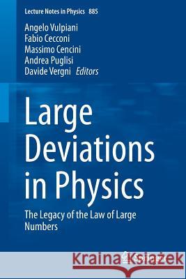 Large Deviations in Physics: The Legacy of the Law of Large Numbers Angelo Vulpiani, Fabio Cecconi, Massimo Cencini, Andrea Puglisi, Davide Vergni 9783642542503 Springer-Verlag Berlin and Heidelberg GmbH &  - książka