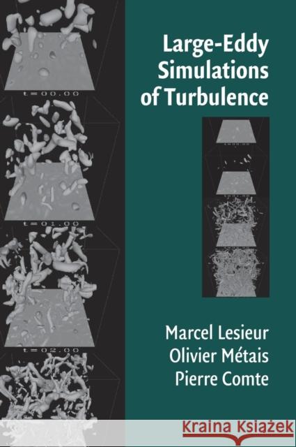 Large-Eddy Simulations of Turbulence O. Metais P. Comte M. Lesieur 9780521781244 Cambridge University Press - książka