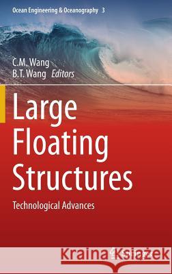 Large Floating Structures: Technological Advances Wang, C. M. 9789812871367 Springer - książka