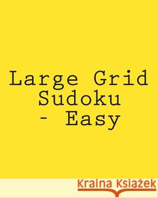 Large Grid Sudoku - Easy: 80 Easy to Read, Large Print Sudoku Puzzles Jackson Carter 9781482023787 Createspace - książka