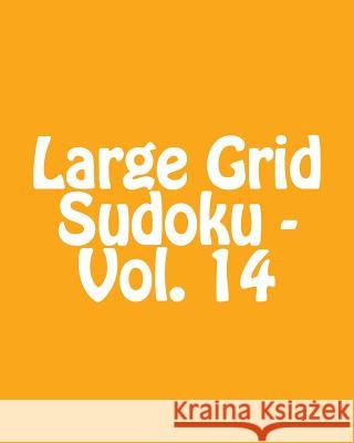 Large Grid Sudoku - Vol. 14: Easy to Read, Large Grid Sudoku Puzzles Mark Brightwell 9781481999465 Createspace - książka