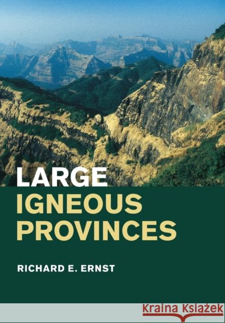 Large Igneous Provinces Richard E. Ernst 9781108446686 Cambridge University Press - książka