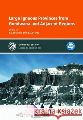 Large Igneous Provinces from Gondwana and Adjacent Regions S. Sensarma B.C. Storey  9781786203250 Geological Society - książka