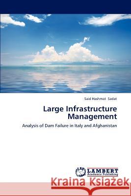 Large Infrastructure Management Said Hashmat Sadat 9783659229695 LAP Lambert Academic Publishing - książka