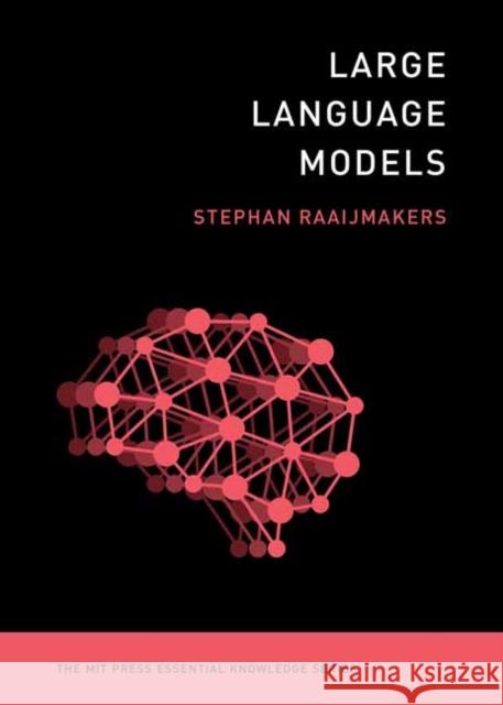 Large Language Models Stephan Raaijmakers 9780262552691 MIT Press Ltd - książka