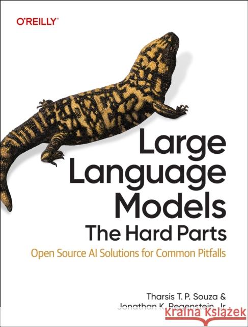Large Language Models - The Hard Part Tharsis T.P. Souza 9798341622524 O'Reilly Media - książka