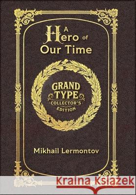 Large Print - A Hero of Our Time - Grand Type Collector's Edition - Matte Hardcover with Dust Jacket Mikhail Lermontov 9781834122441 Grand Type Classics - książka