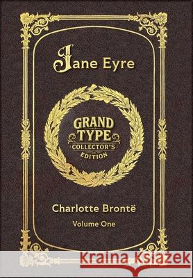 Large Print - Jane Eyre, Volume 1 of 2 - Grand Type Collector's Edition - Matte Hardcover with Dust Jacket Charlotte Bront? 9781834124063 Grand Type Classics - książka