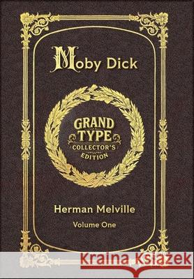 Large Print - Moby Dick, Volume 1 of 3 - Grand Type Collector's Edition - Matte Hardcover with Dust Jacket Herman Melville 9781834123837 Grand Type Classics - książka