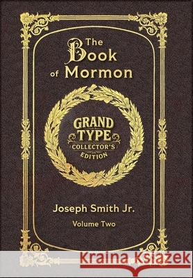 Large Print - The Book of Mormon, Volume 2 of 3 - Grand Type Collector's Edition - Matte Hardcover with Dust Jacket Joseph, Jr. Smith 9781834124155 Grand Type Classics - książka