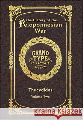 Large Print - The History of the Peloponnesian War, Volume 2 of 2 - Grand Type Collector's Edition - Matte Hardcover with Dust Jacket Thucydides 9781834124186 Grand Type Classics - książka