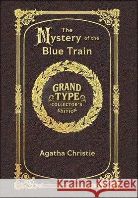 Large Print - The Mystery of the Blue Train - Grand Type Collector's Edition - Matte Hardcover with Dust Jacket Agatha Christie 9781834123110 Grand Type Classics - książka