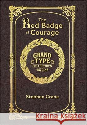Large Print - The Red Badge of Courage - Grand Type Collector's Edition - Matte Hardcover with Dust Jacket: An Episode of the American Civil War Stephen Crane 9781834123516 Grand Type Classics - książka