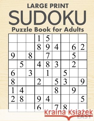 Large Print Easy Sudoku Puzzle Book for Adults: 100 Easy-to-Read ( 58pt font ) Puzzles for Visually-Impaired Individuals - Gift for Puzzle Lovers with Low Vision Oliver Hammond 9798736058327 Independently Published - książka