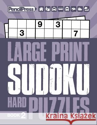 Large Print Hard Puzzles Book 2 Adults Activity Books, Sudoku Puzzle Books 9781986521314 Createspace Independent Publishing Platform - książka
