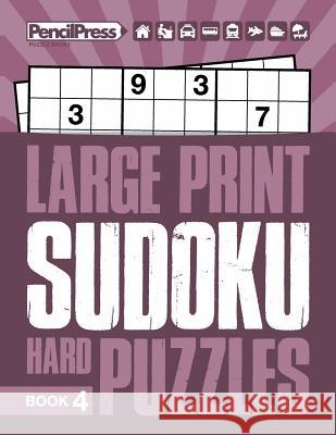 Large Print Hard Puzzles Book 4 Adults Activity Books, Sudoku Puzzle Books 9781986521338 Createspace Independent Publishing Platform - książka