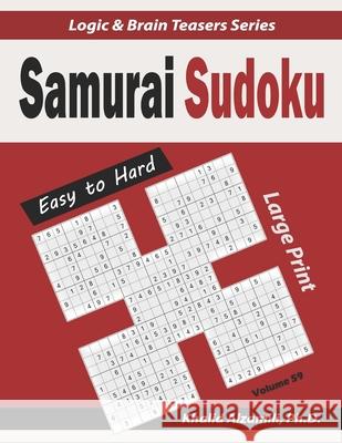 Large Print Samurai Sudoku: 500 Easy to Hard Sudoku Puzzles Overlapping into 100 Samurai Style Khalid Alzamili 9781660468171 Independently Published - książka