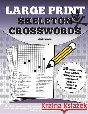 Large Print Skeleton Crosswords Clarity Media 9781537637747 Createspace Independent Publishing Platform - książka
