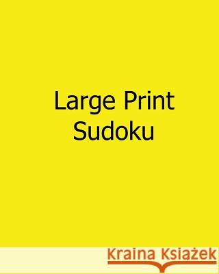 Large Print Sudoku: 80 Easy to Read, Large Print Sudoku Puzzles Jim Tien 9781482500752 Createspace - książka