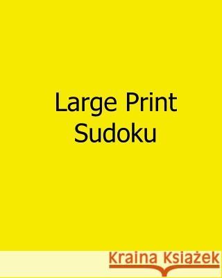 Large Print Sudoku: 80 Easy to Read, Large Print Sudoku Puzzles Eric Bardin 9781482551488 Createspace - książka