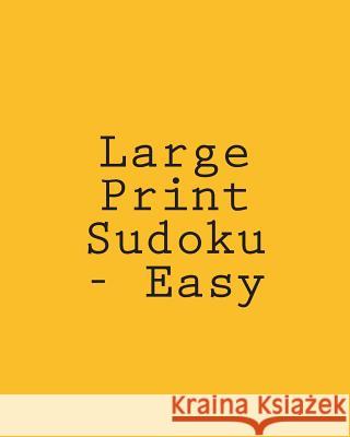 Large Print Sudoku - Easy: Easy To Read, Large Grid Sudoku Puzzles Puri, Praveen 9781477406953 Createspace - książka