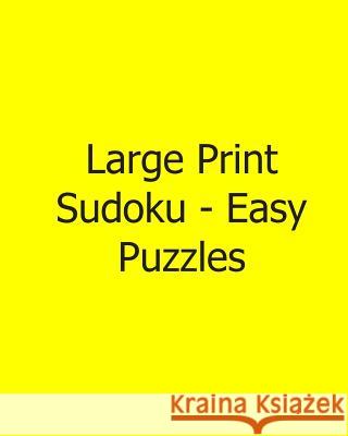 Large Print Sudoku - Easy Puzzles: 80 Easy to Read, Large Print Sudoku Puzzles Megan Stewart 9781482542837 Createspace - książka