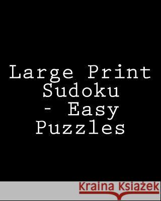 Large Print Sudoku - Easy Puzzles: Fun, Easy to Read Sudoku Puzzles Praveen Puri 9781478215844 Createspace - książka