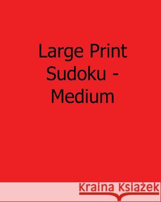 Large Print Sudoku - Medium: Easy to Read, Large Grid Sudoku Puzzles Carl Griffin 9781482523973 Createspace - książka