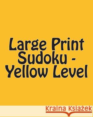 Large Print Sudoku - Yellow Level: Easy To Read, Large Grid Sudoku Puzzles Puri, Praveen 9781477407349 Createspace - książka
