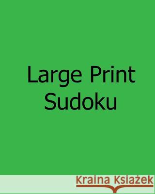 Large Print Sudoku: Fun, Big Print Puzzles Bill Flynn 9781478238881 Createspace - książka